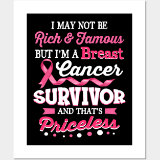 I May Not Be Rich And Famous Breast Cancer Awareness Posters and Art